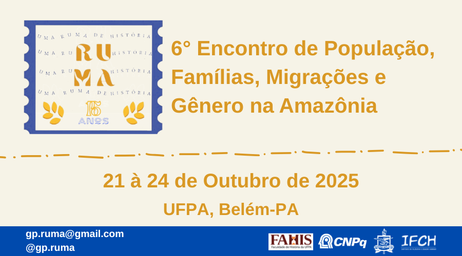 Grupo RUMA realizará 6° Encontro de População, Famílias, Migrações e Gênero na Amazônia na UFPA em Belém